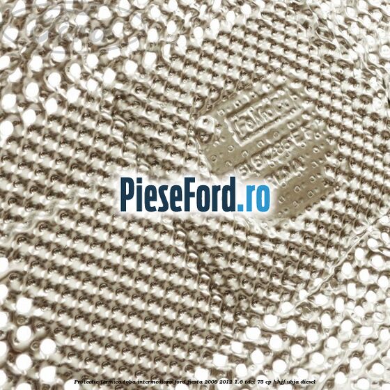 Protectie termica toba intermediara Ford Fiesta 2008-2012 1.6 TDCi 75 cp HHJF, UBJA diesel