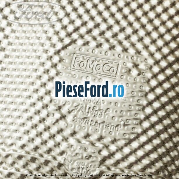 Protectie termica toba intermediara Ford Galaxy 2007-2014 2.0 145 cp AOWA, AOWB, TBWA, TBWB benzina