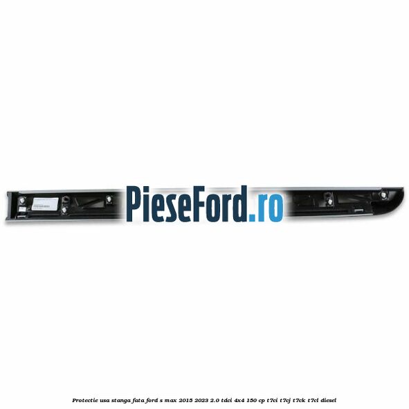 Protectie usa stanga fata Ford S-Max 2015-2023 2.0 TDCi 4x4 150 cp T7CI, T7CJ, T7CK, T7CL diesel