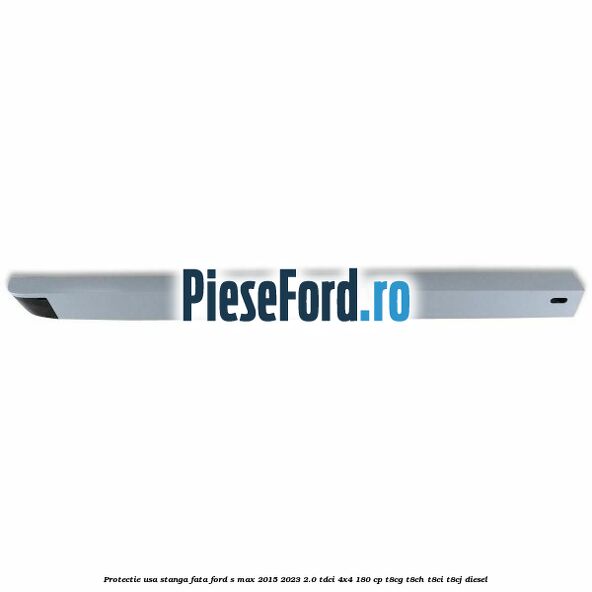 Protectie usa stanga fata Ford S-Max 2015-2023 2.0 TDCi 4x4 180 cp T8CG, T8CH, T8CI, T8CJ diesel