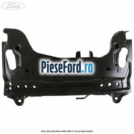 Punte fata Ford Fiesta 2005-2008 1.3 60 cp BAJA benzina