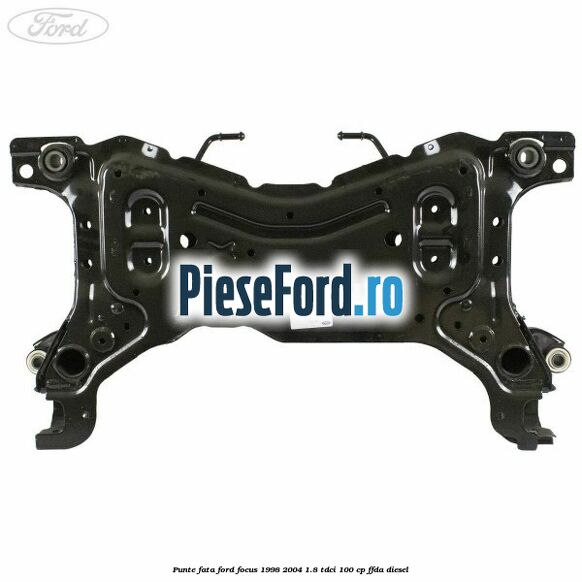 Punte fata Ford Focus 1998-2004 1.8 TDCi 100 cp FFDA diesel