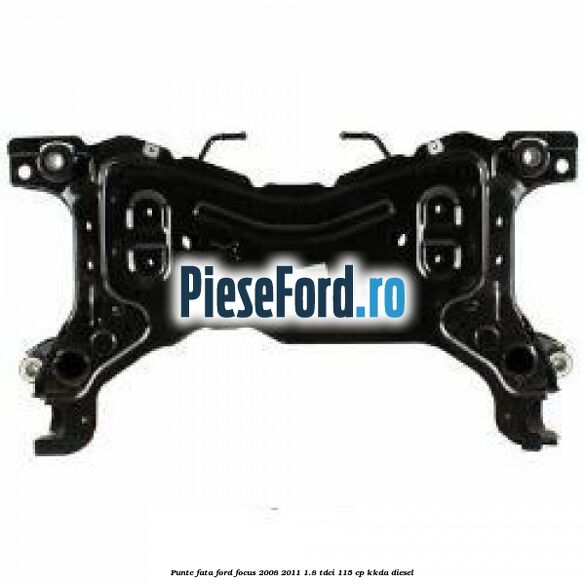 Punte fata Ford Focus 2008-2011 1.8 TDCi 115 cp KKDA diesel