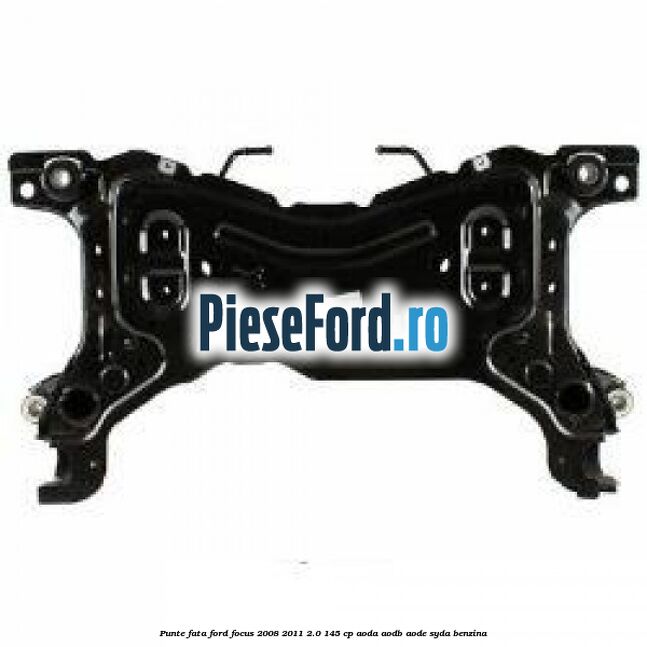 Punte fata Ford Focus 2008-2011 2.0 145 cp AODA, AODB, AODE, SYDA benzina