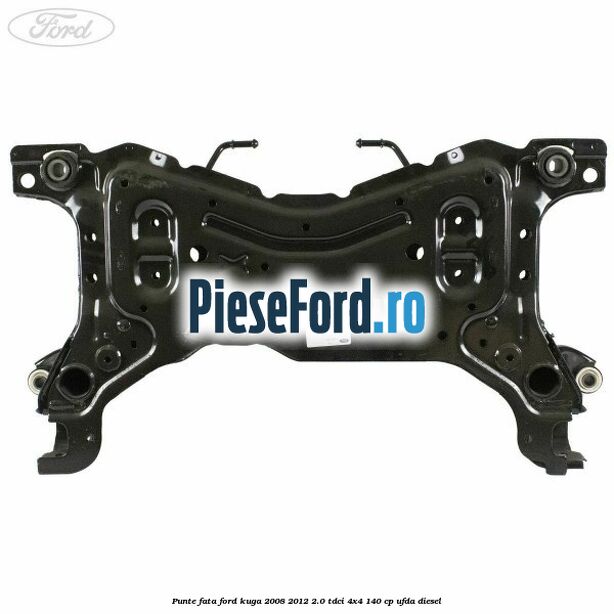 Punte fata Ford Kuga 2008-2012 2.0 TDCI 4x4 140 cp Punte fata Ford Kuga 2008-2012 2.0 TDCI 4x4 140 cp UFDA diesel