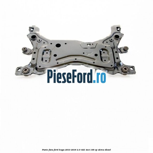 Punte fata Ford Kuga 2013-2016 2.0 TDCi 4x4 136 cp UKMA diesel