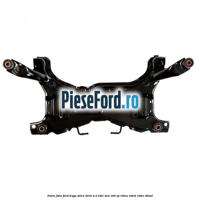 Punte fata Ford Kuga 2013-2016 2.0 TDCi 4x4 180 cp T8MA, T8MB, T8MC diesel