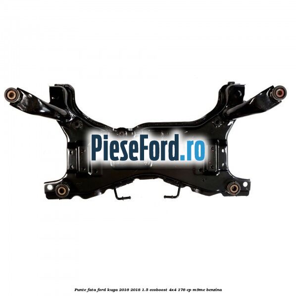 Punte fata Ford Kuga 2016-2018 1.5 EcoBoost 4x4 176 cp M9ME benzina