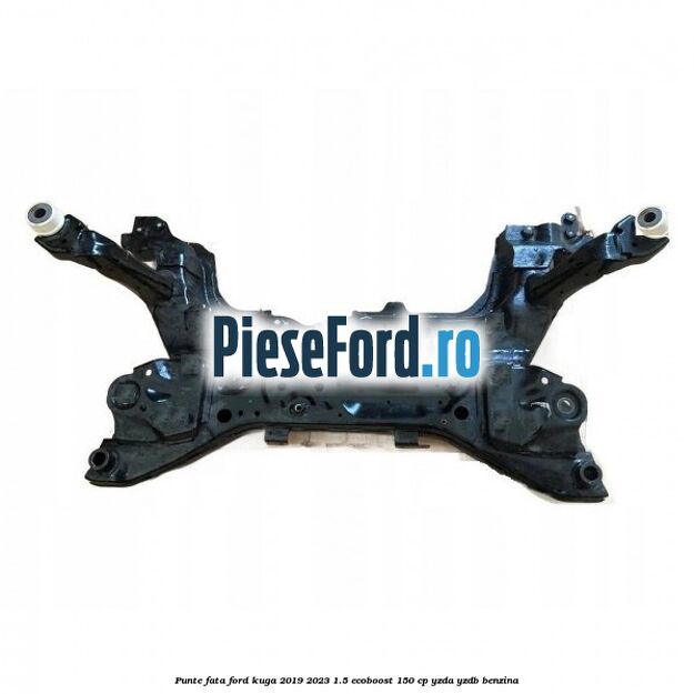 Punte fata Ford Kuga 2019-2023 1.5 EcoBoost 150 cp YZDA, YZDB benzina