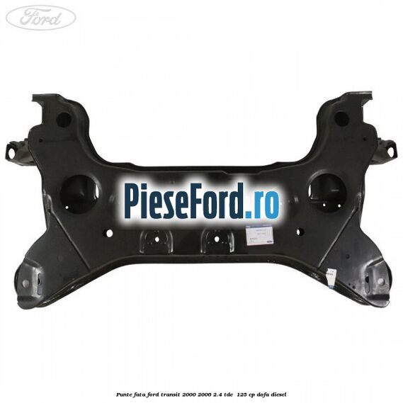 Punte fata Ford Transit 2000-2006 2.4 TDE  125 cp DOFA diesel