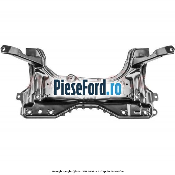 Punte fata RS Ford Focus 1998-2004 RS 215 cp HMDA benzina