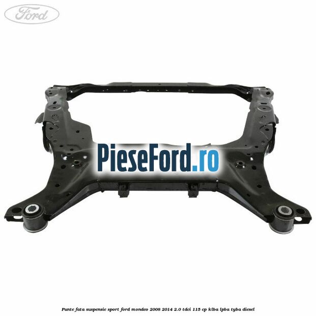 Punte fata suspensie sport Ford Mondeo 2008-2014 2.0 TDCi 115 cp KLBA, LPBA, TYBA diesel