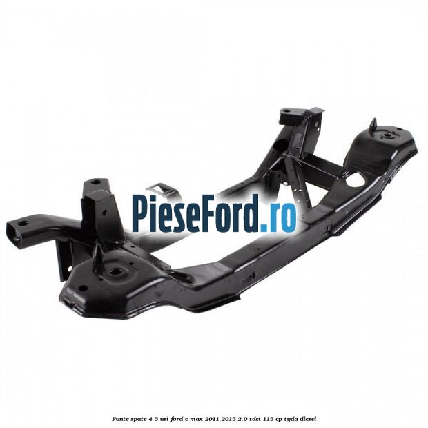 Punte spate 4/5 usi Ford C-Max 2011-2015 2.0 TDCi 115 cp TYDA diesel