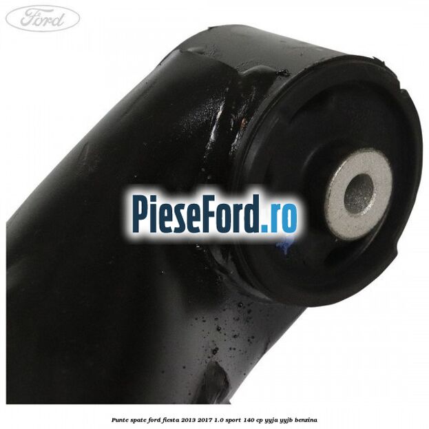 Punte spate Ford Fiesta 2013-2017 1.0 Sport 140 cp YYJA, YYJB benzina
