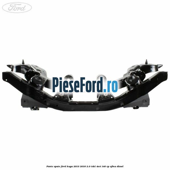Punte spate Ford Kuga 2013-2016 2.0 TDCi 4x4 140 cp UFMA diesel