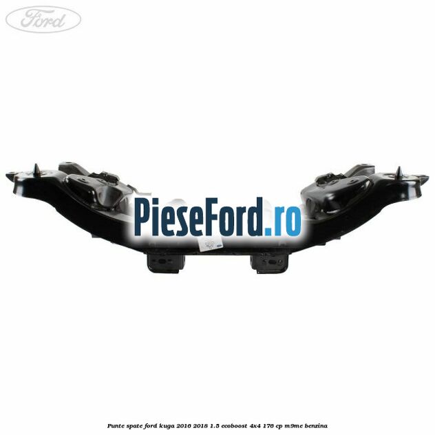 Punte spate Ford Kuga 2016-2018 1.5 EcoBoost 4x4 176 cp Punte spate Ford Kuga 2016-2018 1.5 EcoBoost 4x4 176 cp M9ME benzina
