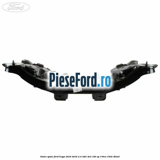 Punte spate Ford Kuga 2016-2018 2.0 TDCi 4x4 150 cp T7MA, T7MB diesel