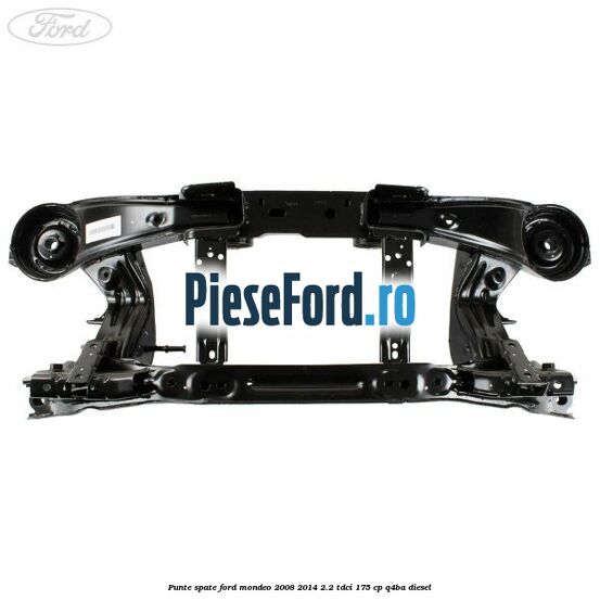 Punte spate Ford Mondeo 2008-2014 2.2 TDCi 175 cp Q4BA diesel