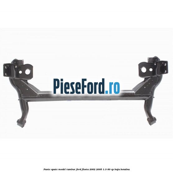 Punte spate model tambur Ford Fiesta 2002-2005 1.3 60 cp BAJA benzina