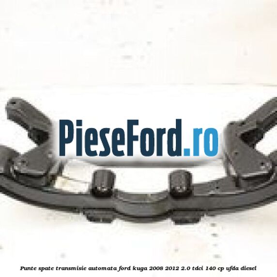 Punte spate transmisie automata Ford Kuga 2008-2012 2.0 TDCI 140 cp UFDA diesel