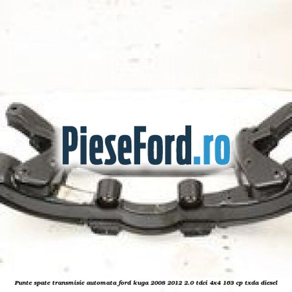Punte spate transmisie automata Ford Kuga 2008-2012 2.0 TDCI 4x4 163 cp TXDA diesel