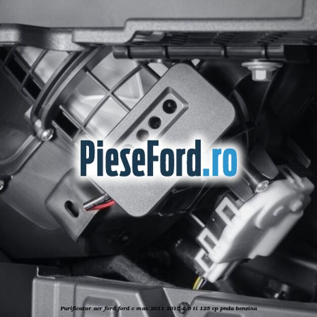 Purificator Aer Ford Ford C-Max 2011-2015 1.6 Ti 125 cp PNDA benzina