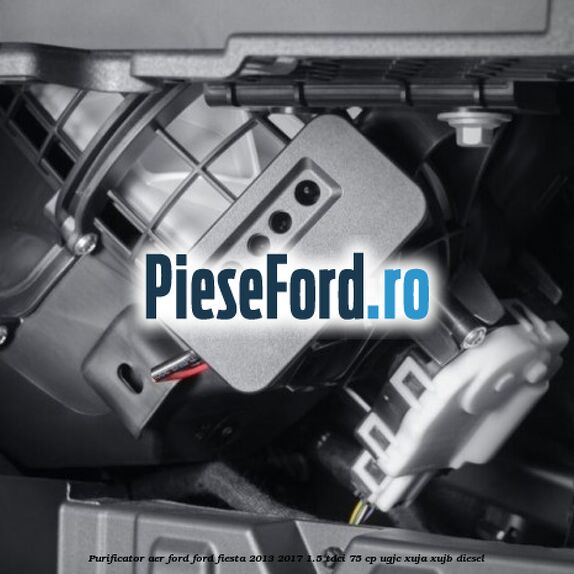 Purificator Aer Ford Ford Fiesta 2013-2017 1.5 TDCi 75 cp UGJC, XUJA, XUJB diesel