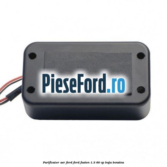 Purificator Aer Ford Ford Fusion 1.3 60 cp Purificator Aer Ford Ford Fusion 1.3 60 cp BAJA benzina