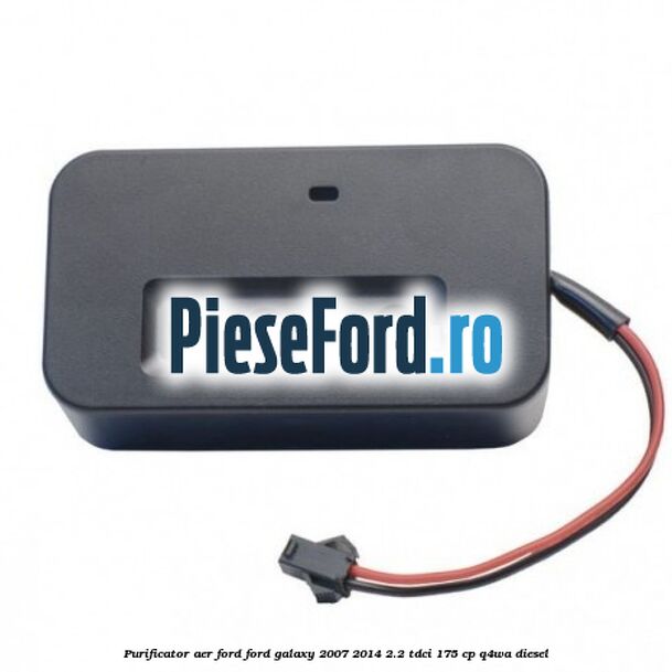 Purificator Aer Ford Ford Galaxy 2007-2014 2.2 TDCi 175 cp Purificator Aer Ford Ford Galaxy 2007-2014 2.2 TDCi 175 cp Q4WA diesel