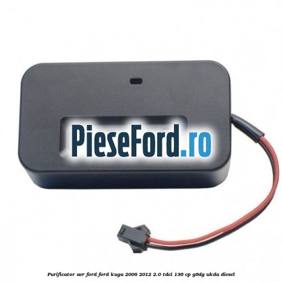 Purificator Aer Ford Ford Kuga 2008-2012 2.0 TDCi 136 cp G6DG, UKDA diesel