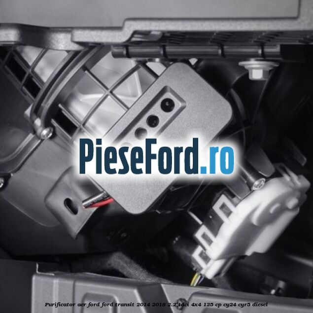 Purificator Aer Ford Ford Transit 2014-2018 2.2 TDCi 4x4 125 cp Purificator Aer Ford Ford Transit 2014-2018 2.2 TDCi 4x4 125 cp CY24, CYR5 diesel