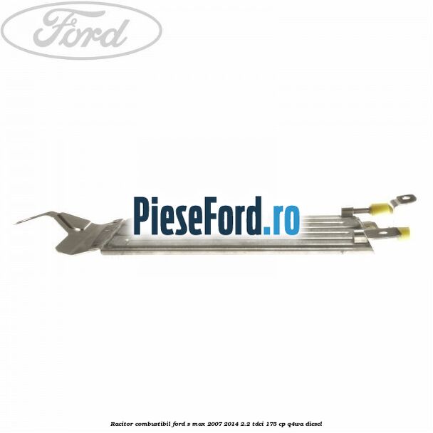 Racitor combustibil Ford S-Max 2007-2014 2.2 TDCi 175 cp Q4WA diesel