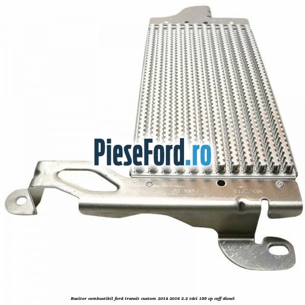 Racitor combustibil Ford Transit Custom 2014-2018 2.2 TDCi 155 cp CVFF diesel