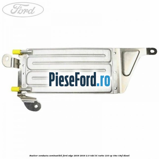 Racitor conducta combustibil Ford Edge 2016-2018 2.0 TDCi Bi-Turbo 210 cp T9CE, T9CF diesel