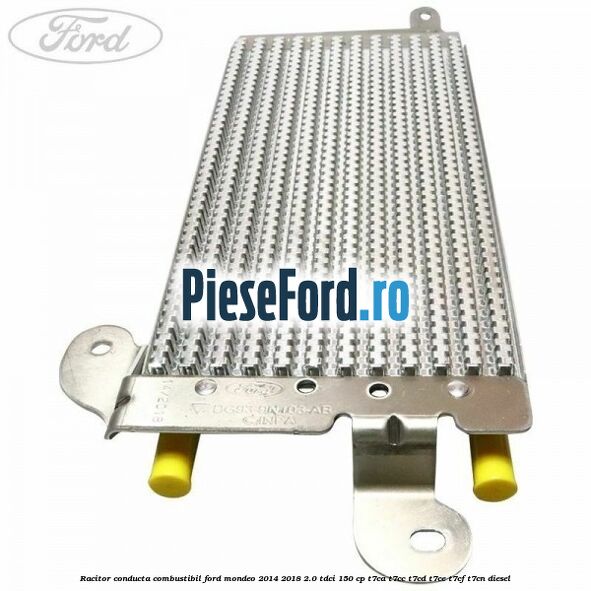 Racitor conducta combustibil Ford Mondeo 2014-2018 2.0 TDCi 150 cp T7CA, T7CC, T7CD, T7CE, T7CF, T7CN diesel