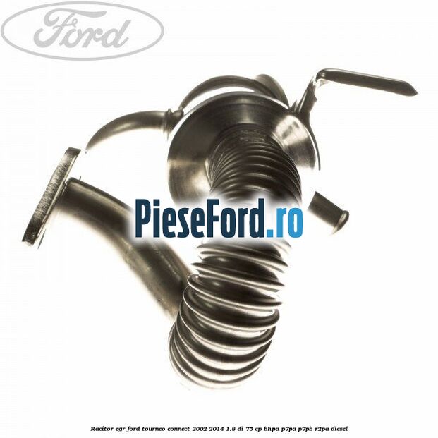 Racitor EGR Ford Tourneo Connect 2002-2014 1.8 Di 75 cp BHPA, P7PA, P7PB, R2PA diesel