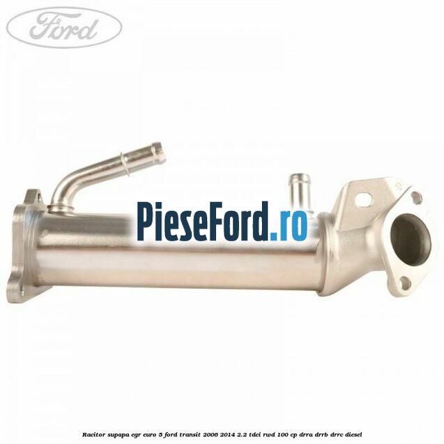 Racitor supapa EGR Euro 5 Ford Transit 2006-2014 2.2 TDCi RWD 100 cp Racitor supapa EGR Euro 5 Ford Transit 2006-2014 2.2 TDCi RWD 100 cp DRRA, DRRB, DRRC diesel
