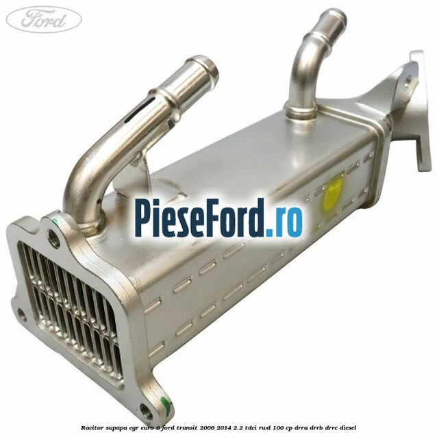 Racitor supapa EGR euro 6 Ford Transit 2006-2014 2.2 TDCi RWD 100 cp DRRA, DRRB, DRRC diesel