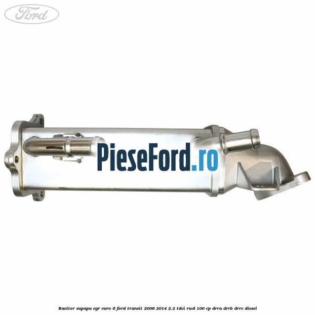 Racitor supapa EGR euro 6 Ford Transit 2006-2014 2.2 TDCi RWD 100 cp DRRA, DRRB, DRRC diesel