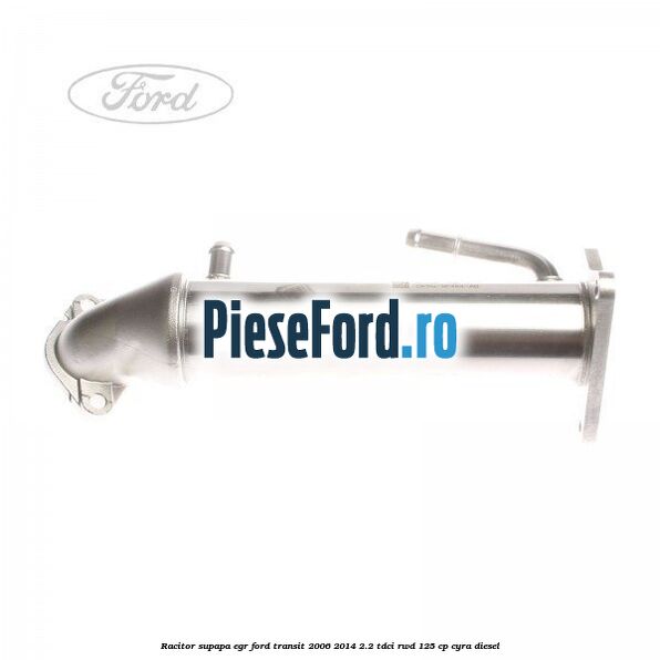 Racitor supapa EGR Ford Transit 2006-2014 2.2 TDCi RWD 125 cp CYRA diesel