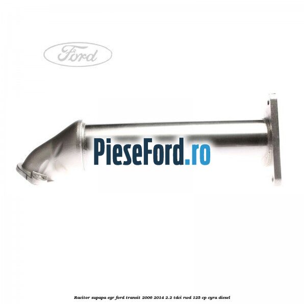Racitor supapa EGR Ford Transit 2006-2014 2.2 TDCi RWD 125 cp CYRA diesel