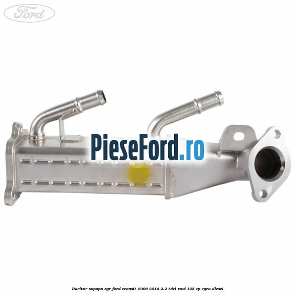 Racitor supapa EGR Ford Transit 2006-2014 2.2 TDCi RWD 125 cp CYRA diesel