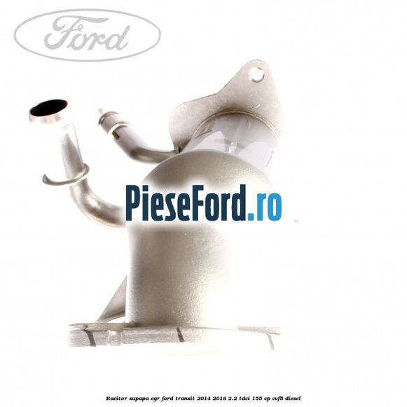 Racitor supapa EGR Ford Transit 2014-2018 2.2 TDCi 155 cp CVF5 diesel