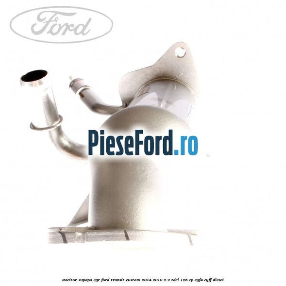 Racitor supapa EGR Ford Transit Custom 2014-2018 2.2 TDCi 125 cp CYF4, CYFF diesel