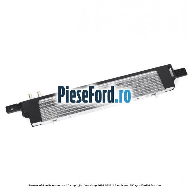 Racitor ulei cutie automata 10 trepte Ford Mustang 2018-2022 2.3 EcoBoost 290 cp C23HD0D benzina