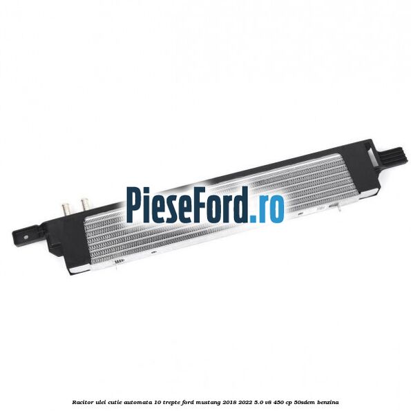 Racitor ulei cutie automata 10 trepte Ford Mustang 2018-2022 5.0 V8 450 cp 50SDEM benzina