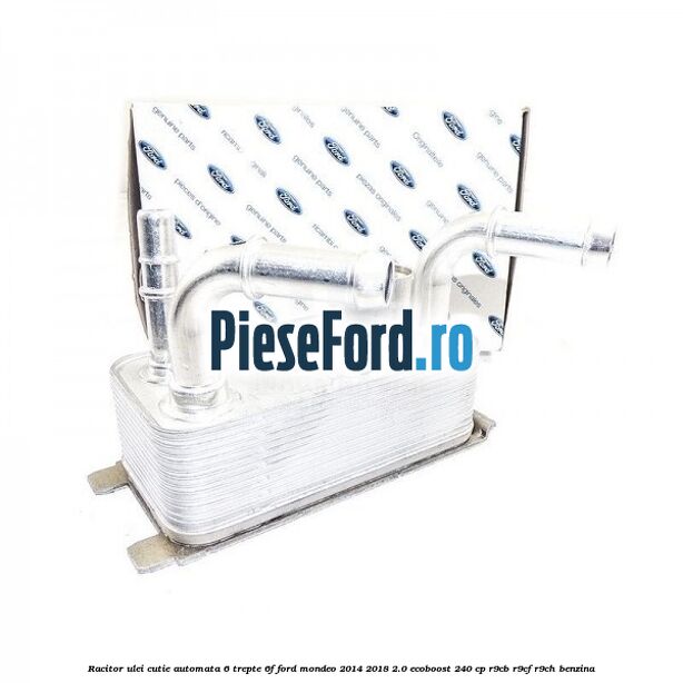 Racitor ulei cutie automata 6 trepte 6F Ford Mondeo 2014-2018 2.0 EcoBoost 240 cp R9CB, R9CF, R9CH benzina