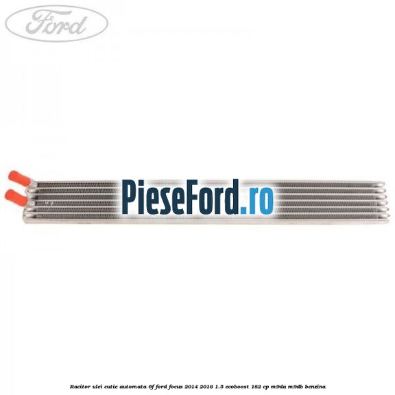 Racitor ulei cutie automata 6F Ford Focus 2014-2018 1.5 EcoBoost 182 cp M9DA, M9DB benzina