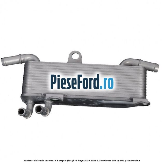 Racitor ulei cutie automata 8 trepte 8F24 Ford Kuga 2019-2023 1.5 EcoBoost 183 cp 996, Y1DA benzina