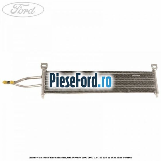 Racitor ulei cutie automata CD4E Ford Mondeo 2000-2007 1.8 16V 125 cp CHBA, CHBB benzina